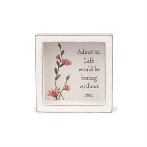 Life Would be Boring Sign - Crossroads