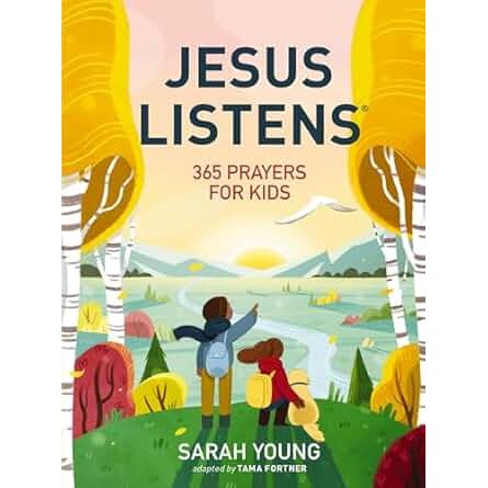 Jesus Listens 365 Prayers for Kids