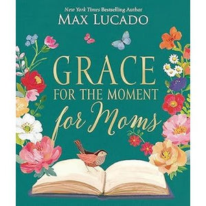 Grace for the Moment for Moms - Daily Devotional