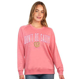 Don't Be Salty - Simply Southern Crewneck Sweatshirt