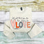 Let All That You Do Be Done In Love - Crewneck Sweatshirt