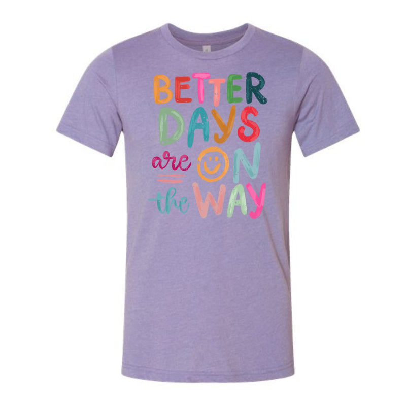 Better Days Tee - Bella Canvas - Adult Tee