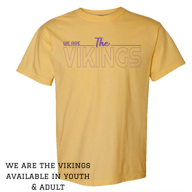 We Are The Vikings Comfort Color TShirt- Community Vikings