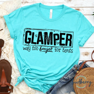 Glamper--Way too Boujee for Tents - Screen Print