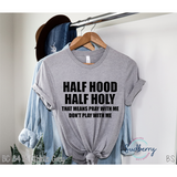 Half Hood, Half Holy - Screen Print