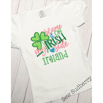 Blame It On My Irish Side - St. Patty's Day Applique