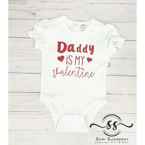 Daddy is my Valentine - V-Day -  Applique Shirt