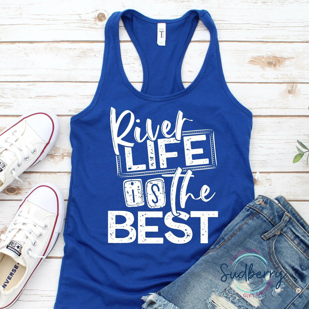 River Life is the Best -Screen Print