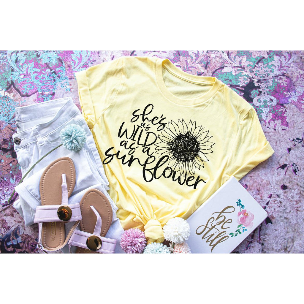 She's As Wild As a Sunflower - Fun Everyday Tee