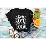 Shop Eat Support Local Small Business - Tee Shirt
