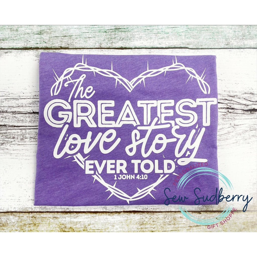 Greatest Love Story Ever Told - Screen Print