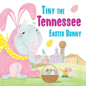 Tiny the Tennessee Easter Bunny Book