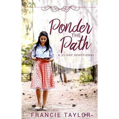 Ponder the Path: A 31-Day Devotional