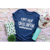 SAVE OUR CHILDREN - END HUMAN TRAFFICKING - WHITE PRINT - Awareness Tee